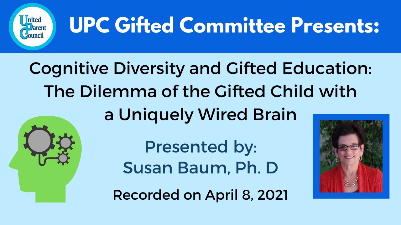 Cognitive Diversity & Gifted Education: The Dilemma of the Gifted Child with a Uniquely Wired Brain