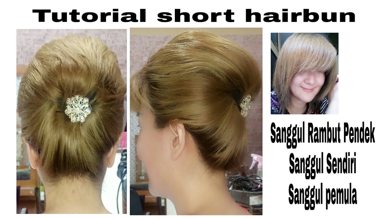 Sanggul Rambut Pendek,Sanggul Rambut Sendiri.step by step