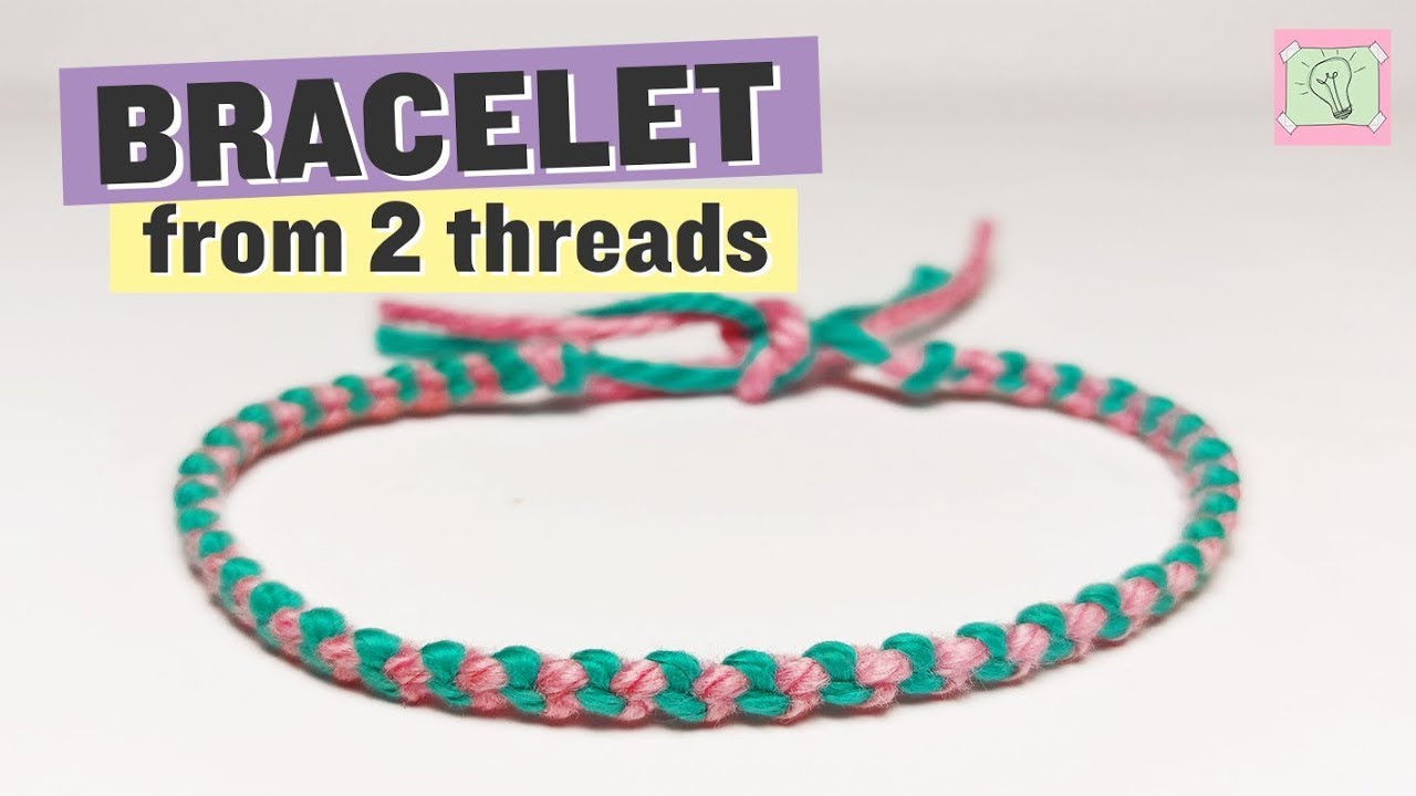 Easy bracelet from two threads &ndash; beginner friendly video tutorial