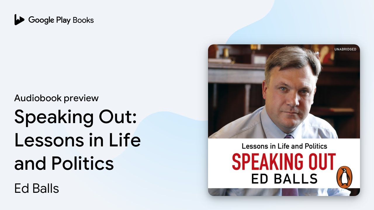 Speaking Out: Lessons in Life and Politics by Ed Balls &middot; Audiobook preview