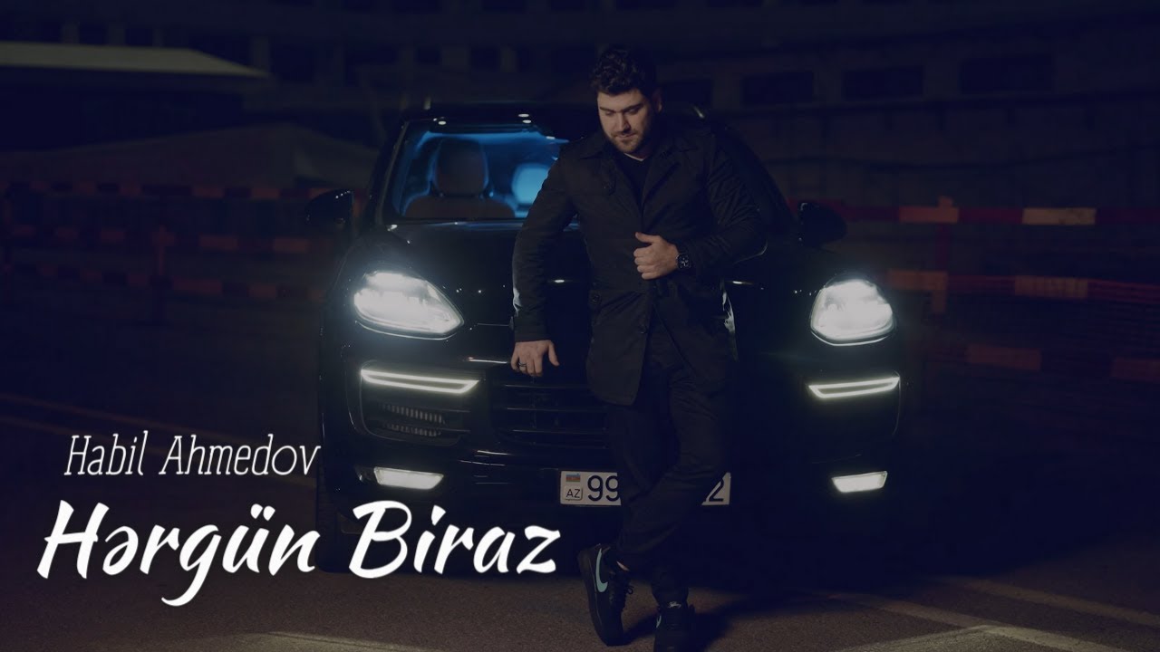 Habil Ahmedov - Hərg&uuml;n Biraz (Official Video)