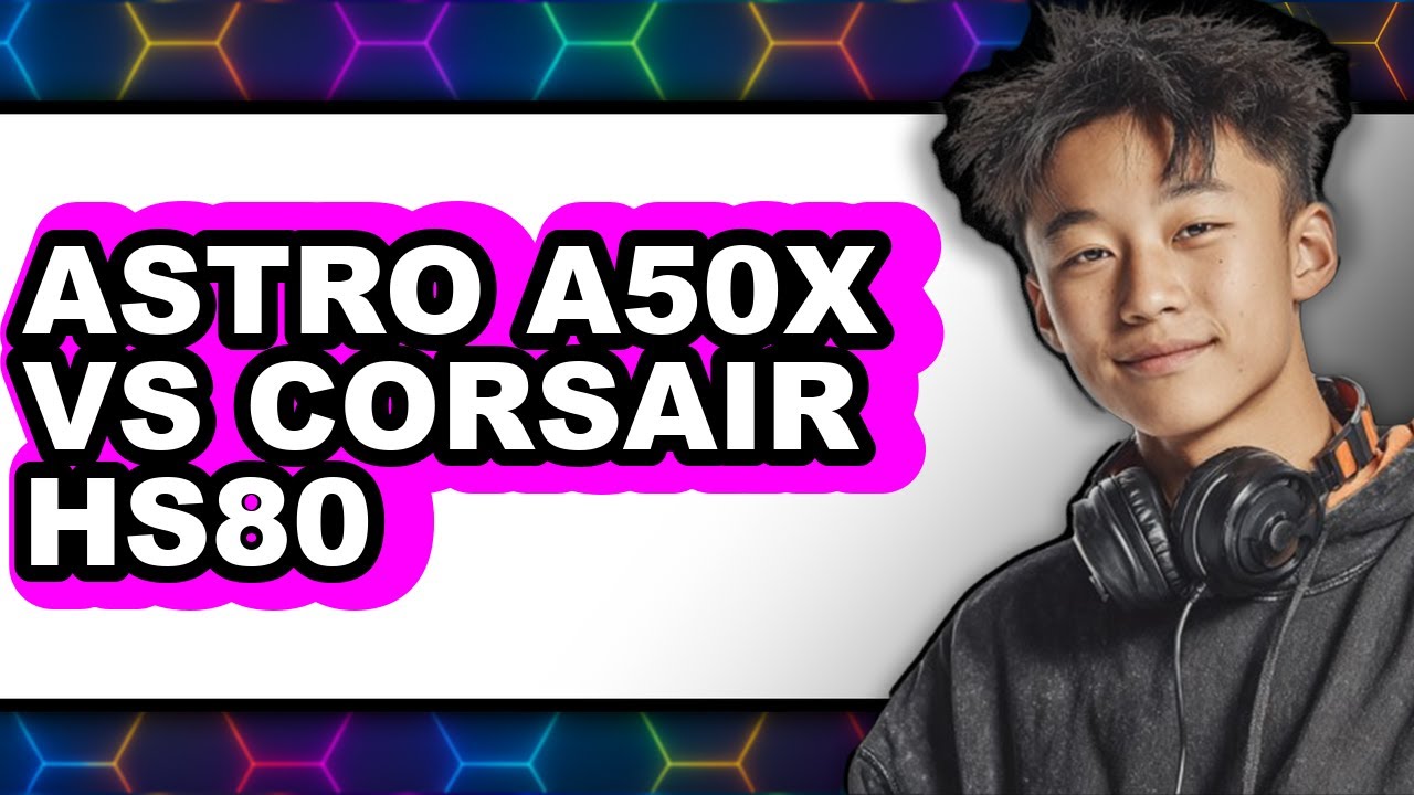 Astro A50x Vs Corsair Hs80 - Full Comparison