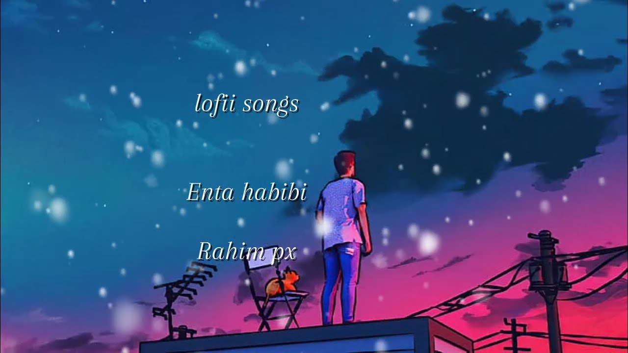 Enta habibi lo-fi mashup mix | slowed & reverb|