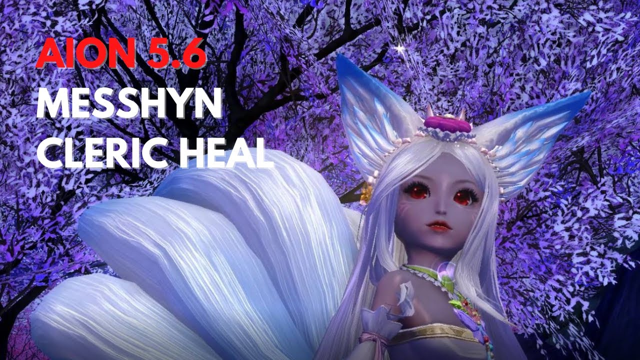 AION 5.6 I CLERIC HEAL PVP - MESSHYN