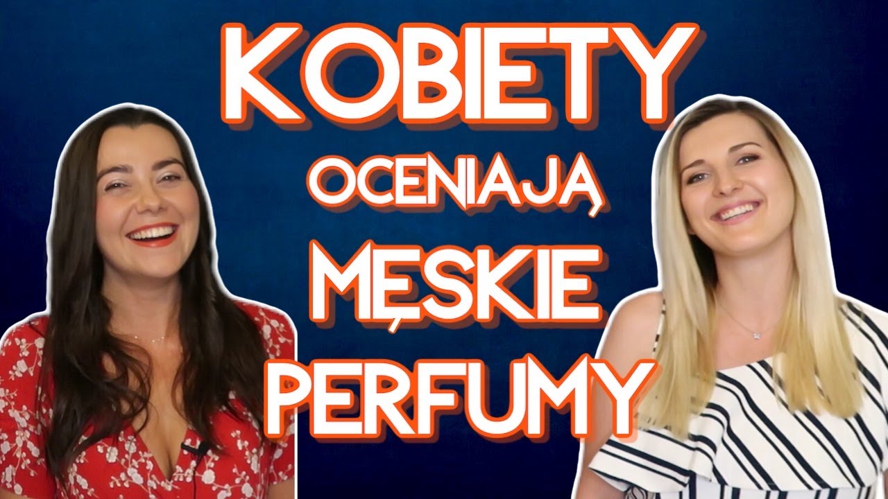 POPULARNE MĘSKIE PERFUMY OCENIANE PRZEZ KOBIETY / test męskich perfum w ciemno / zapachy męskie test