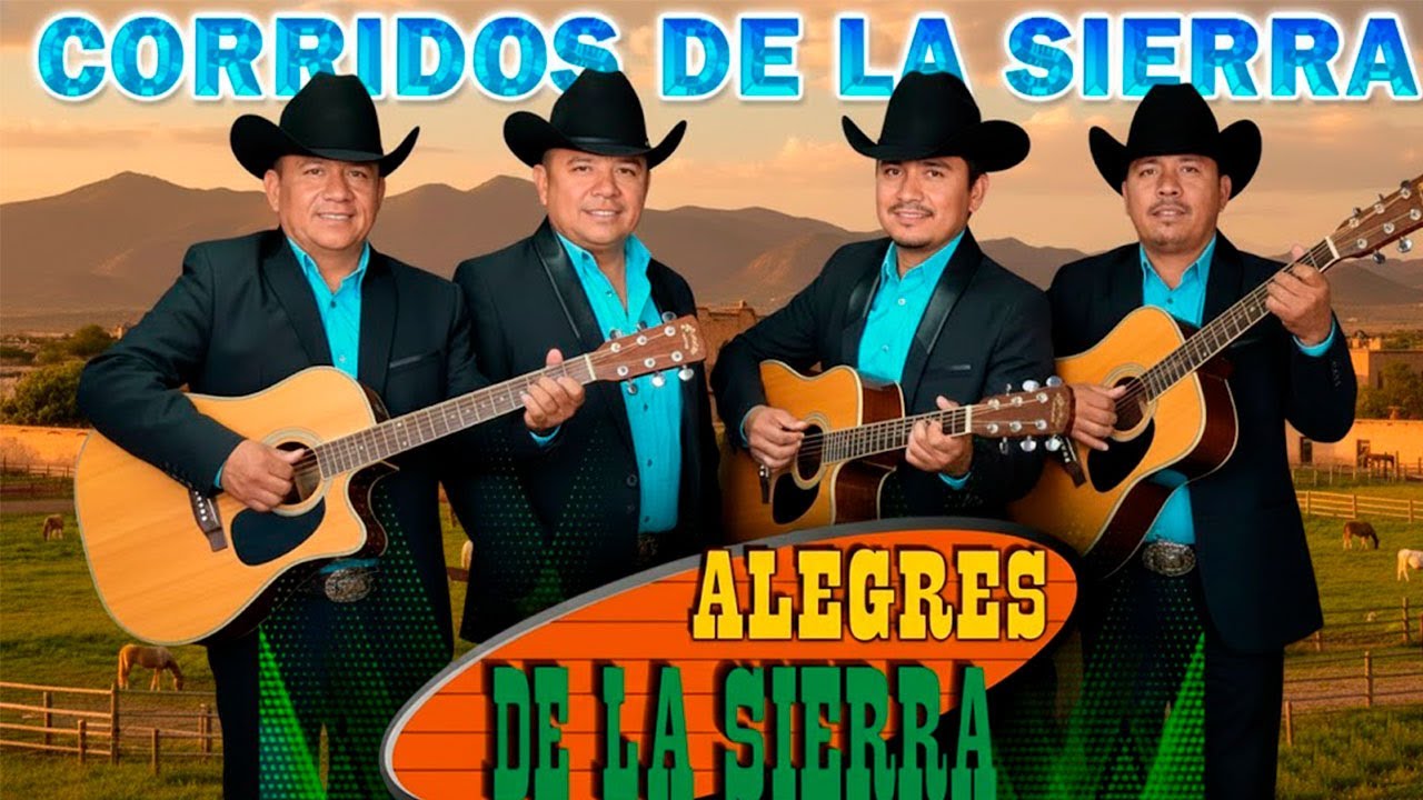 🔥 Alegres de la Sierra – Mix Épico de Corridos Rancheros 🎶