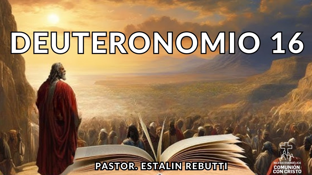 Estudio Bíblico | Deuteronomio 16 - 