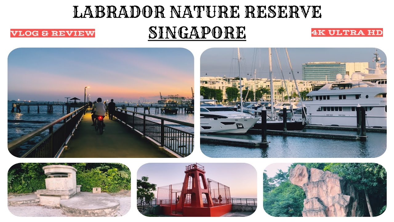 Labrador Park Singapore | 4K UHD | Labrador Nature and Coastal Walk |  Historical places