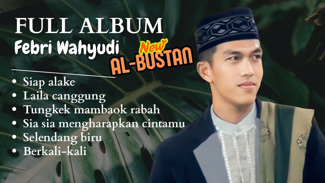 Sholawat Full Album terbaru Febri Wahyudi New Al Bustan