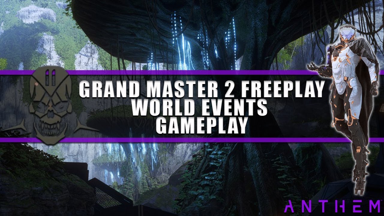 Anthem | Grand Master 2 Freeplay | World Events | Full Team Gameplay of 4 Storms