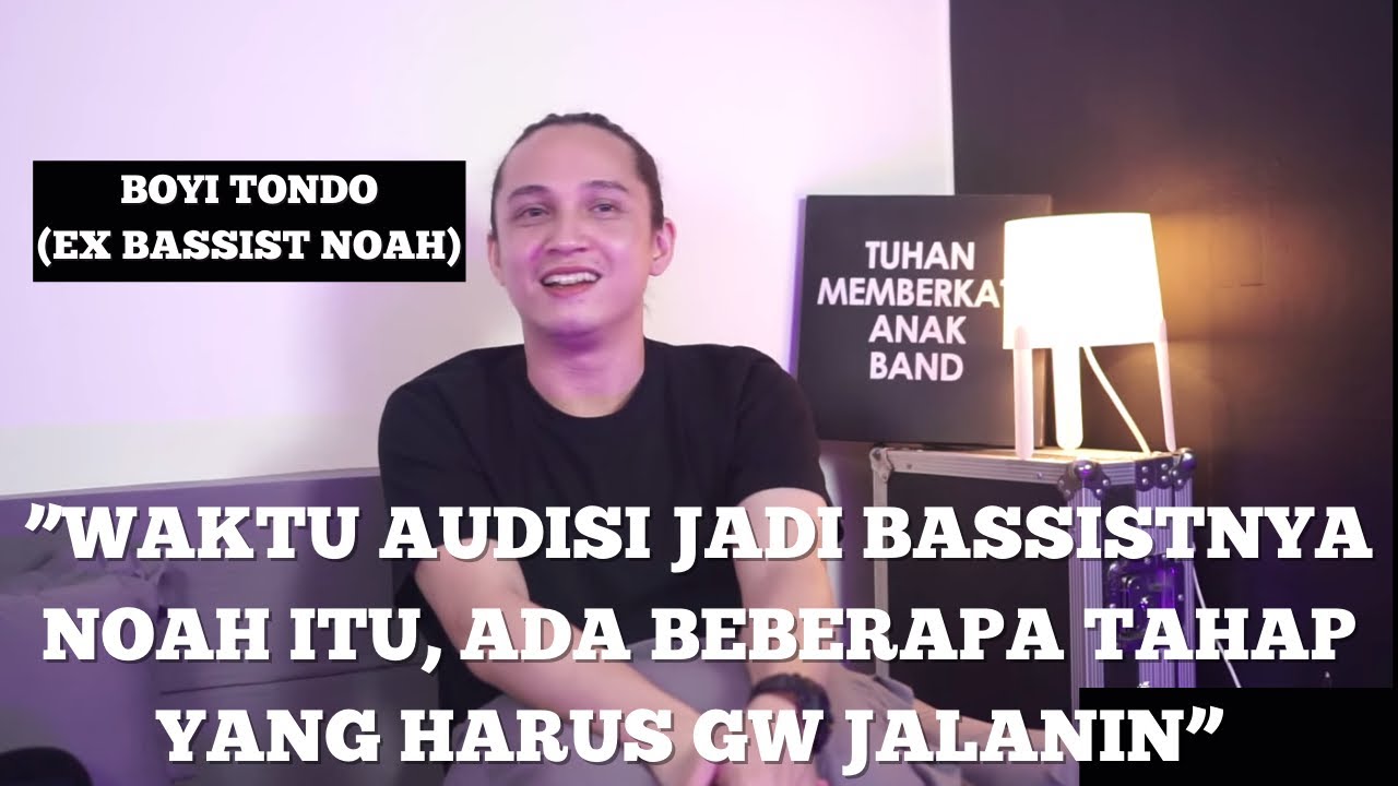 “ADA 3 KANDIDAT BASSIST PAS AUDISI JADI BASSIST NYA NOAH” - BOYI TONDO