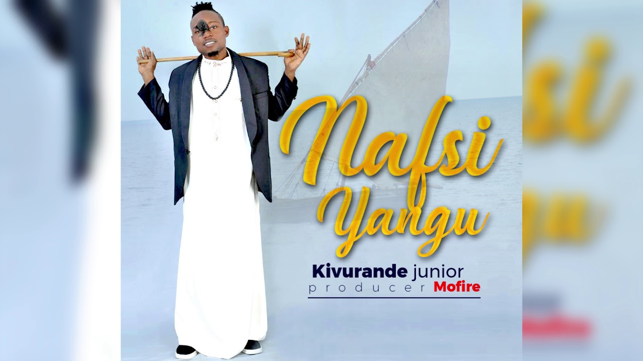 Kivurande junior   Nafsi yanguOfficial Audio
