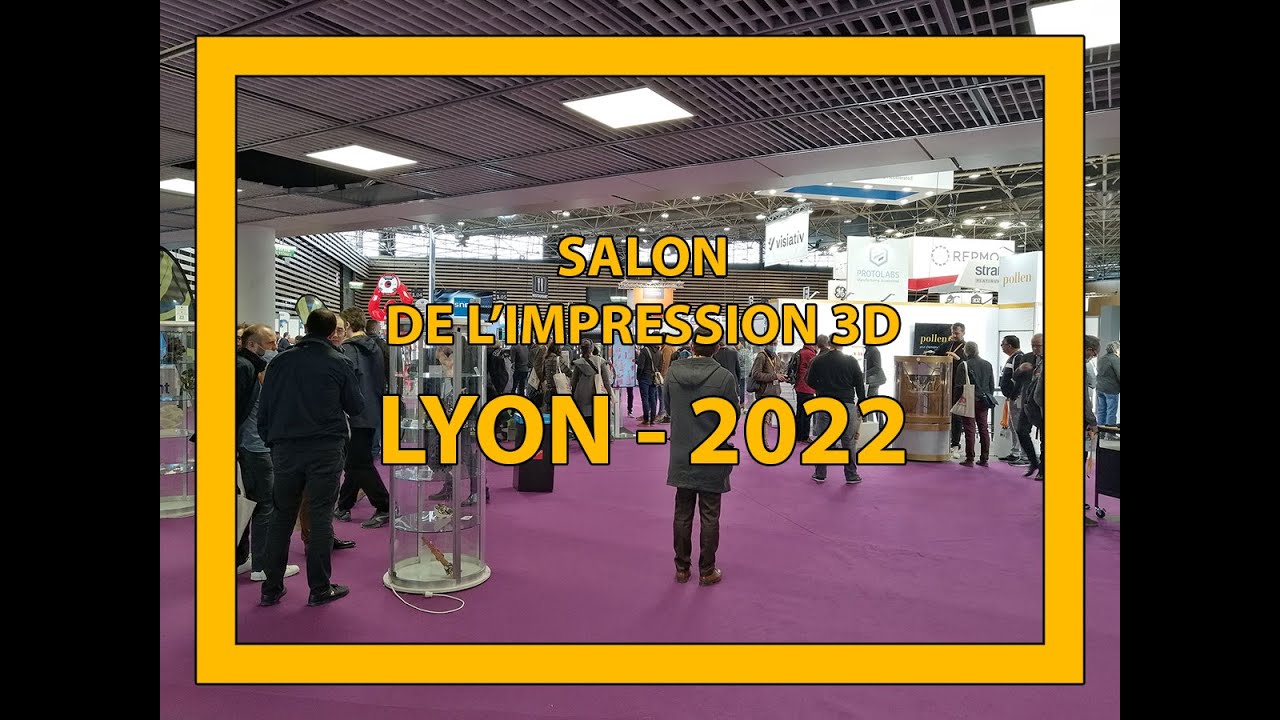 Le renouveau 2022 - Salon de l'impression 3D