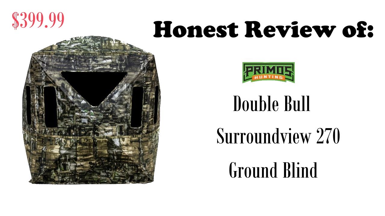Honest Review of: Primos Double Bull SurroundView 270 Ground Blind 🔴