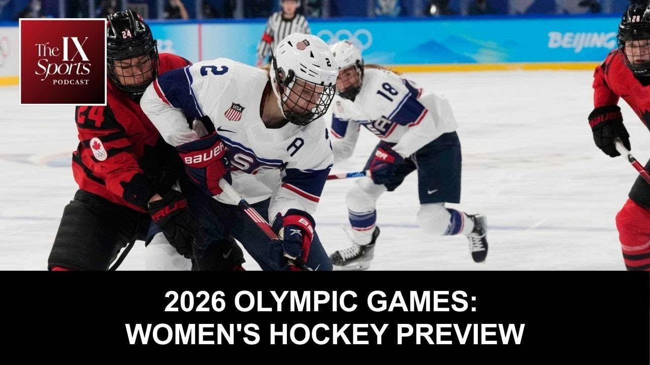 2026 Olympic Games: Women's hockey preview | The IX Sports Podcast