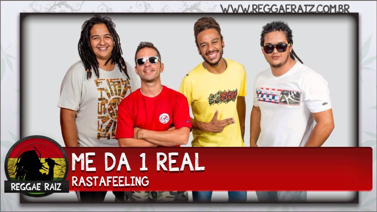 Rastafeeling - Me da 1 Real
