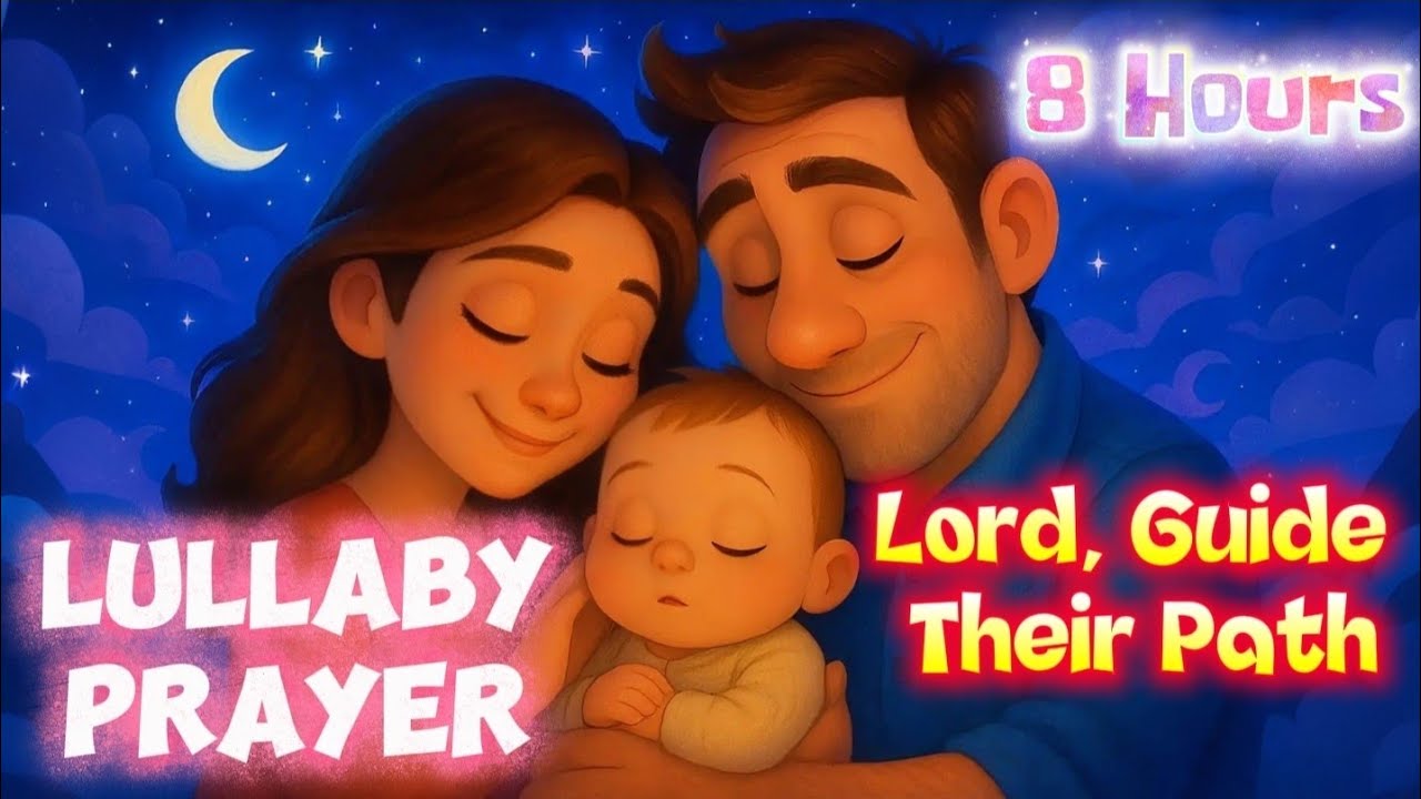 Lord, Guide Their Path | Gentle Prayer Lullaby for Children&rsquo;s Protection and Growth