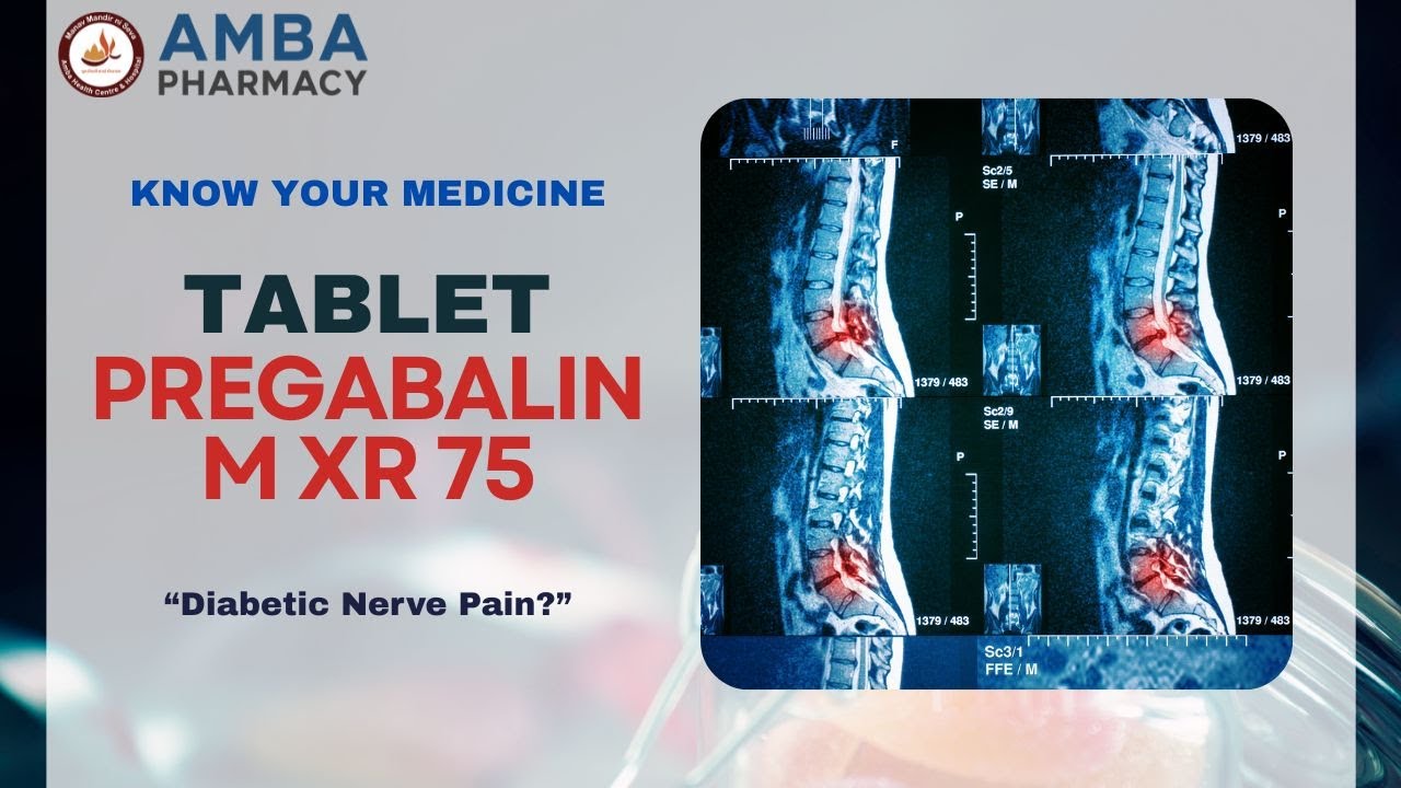 Pregabalin M XR 75 Tablet શું છે? Nerve Pain & Diabetic Neuropathy માટે Best Medicine |