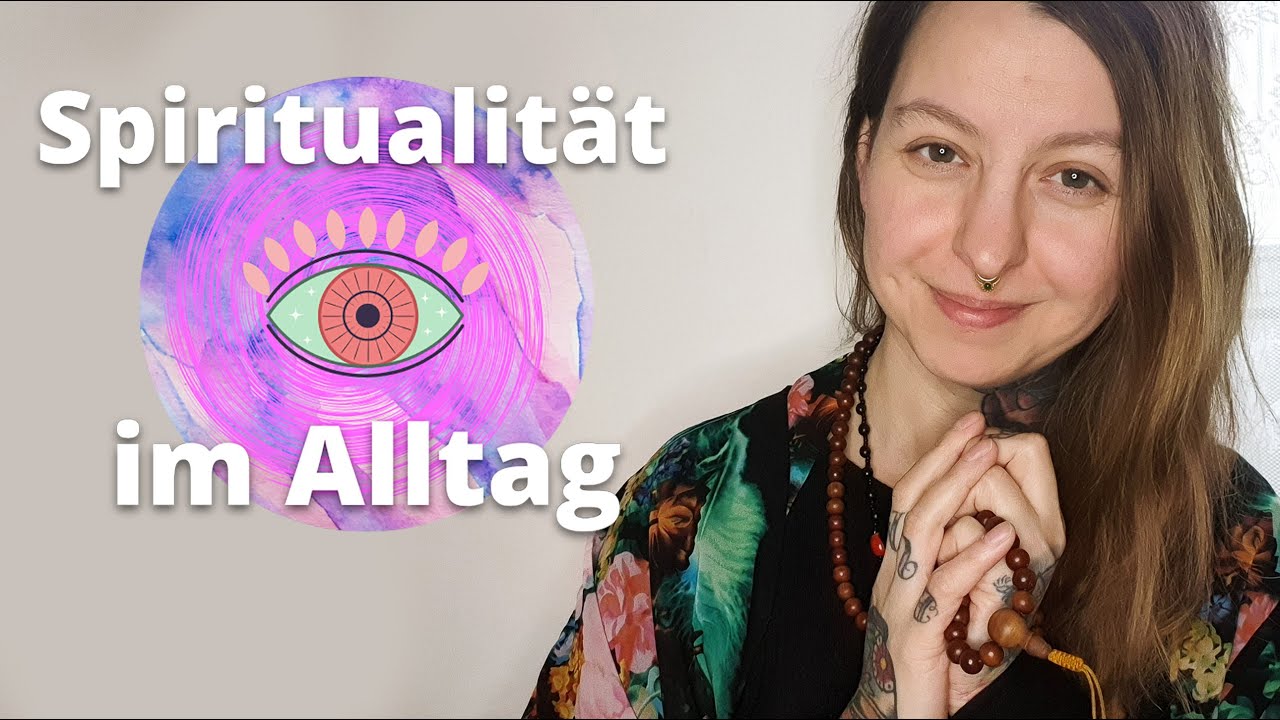 Spiritualität im Alltag ➨ wie du deine Spiritualität richtig Leben kannst
