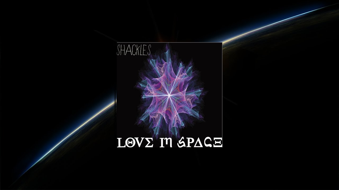 Trap Music - Shackles - Love in Space