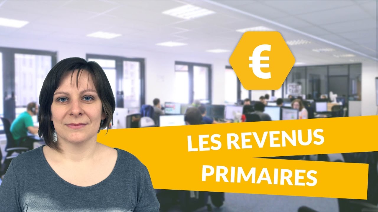 Les revenus primaires - Économie - digiSchool
