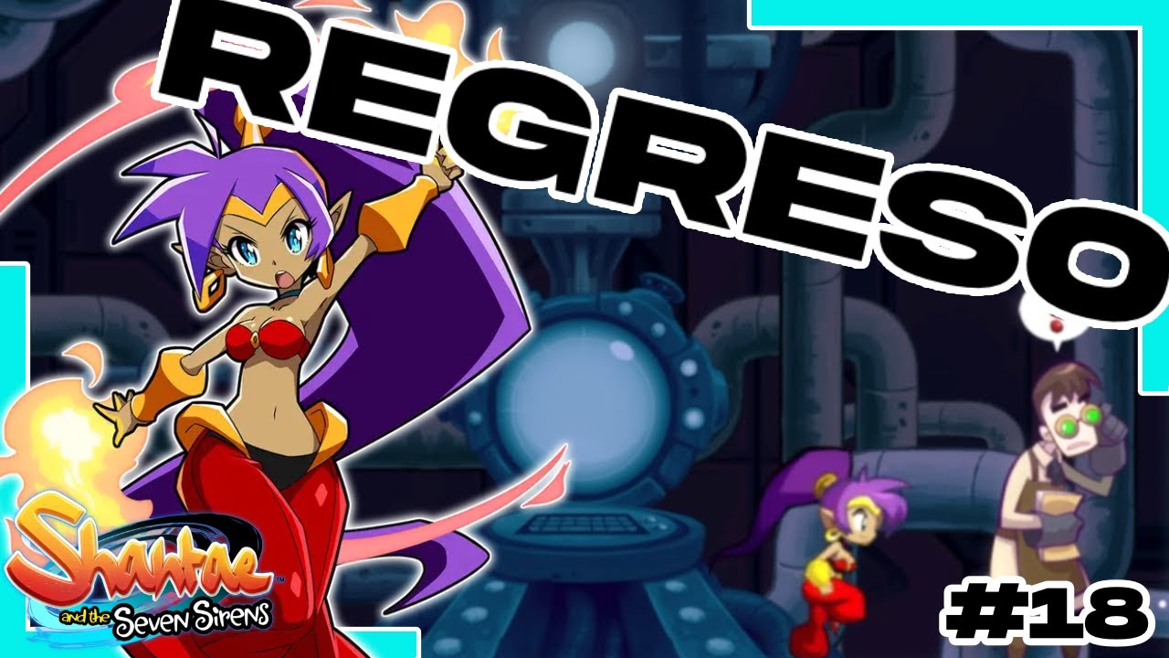 Ayudo a un sujeto francamente científico - Shantae and the Seven Sirens #18