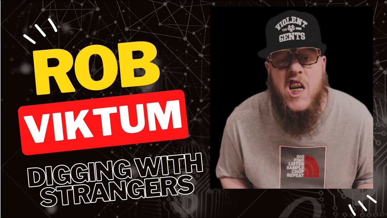 Rob Viktum | Digging with Strangers