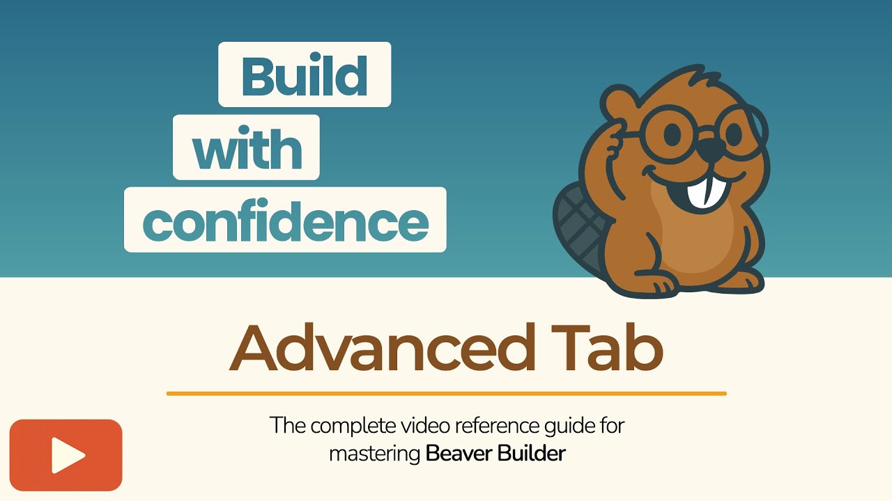 Beaver Builder Advanced Tab Explained | Margins, Visibility, Animation & More