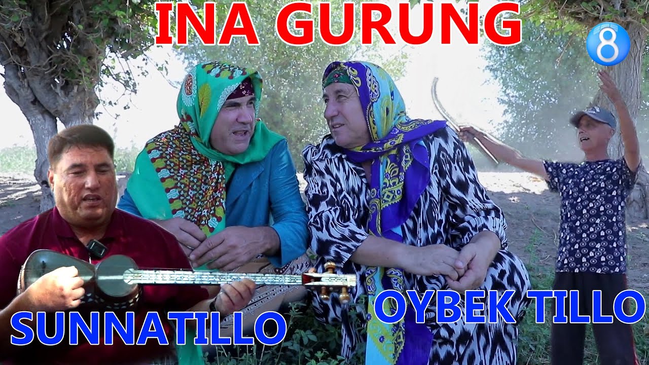 INA GURINGDA SUNNATILLO VA OYBEK TILLO