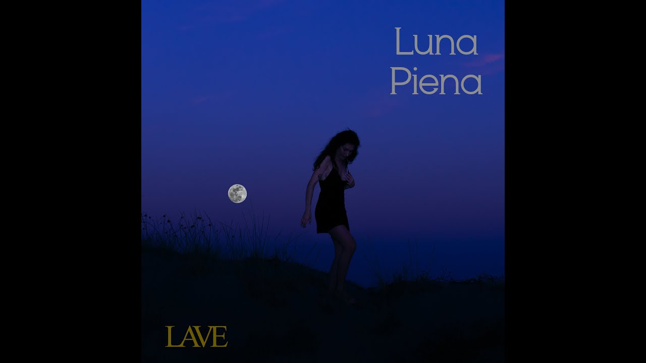 LAVE - Luna Piena (Official Lyric Video)
