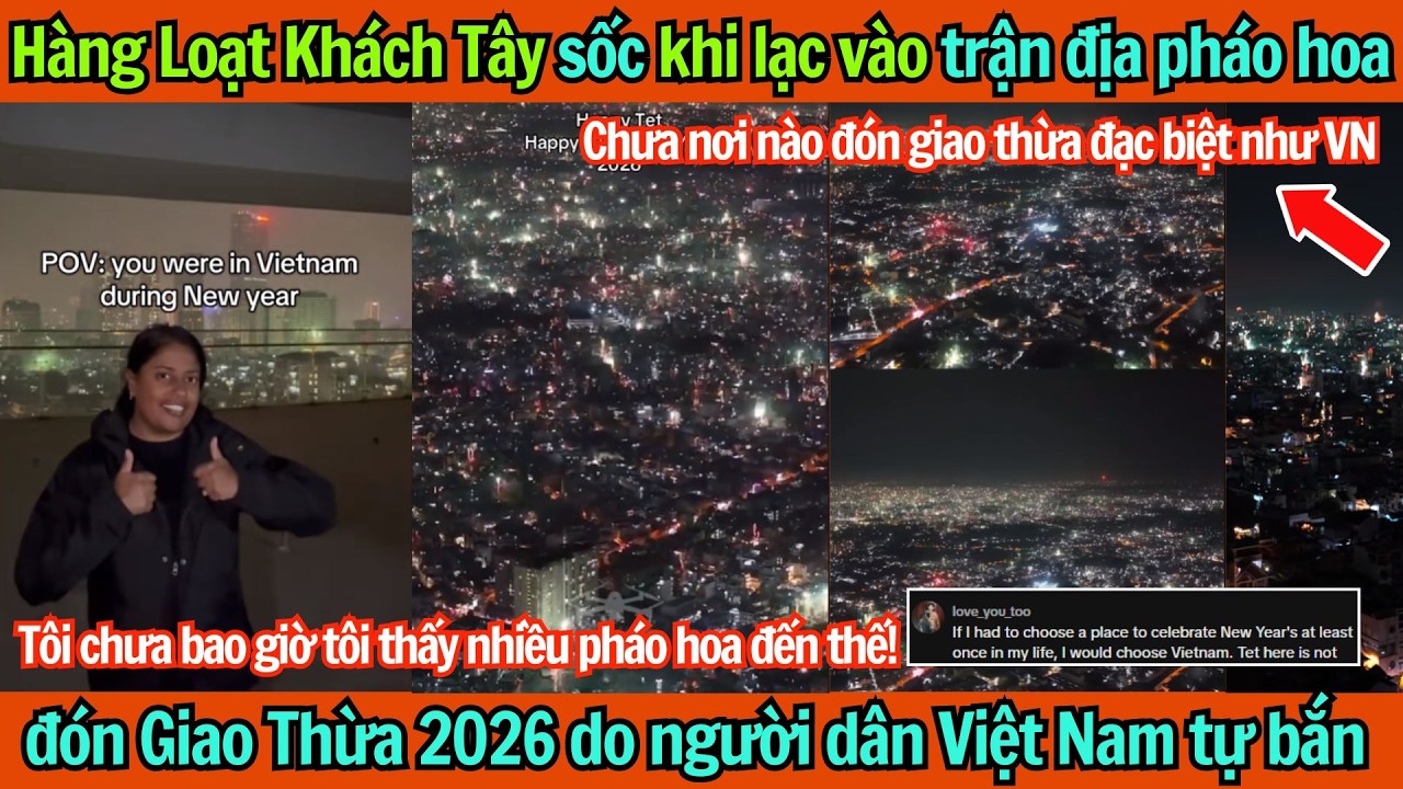 Hàng Loạt Khách Tây sốc khi lạc vào trận địa pháo hoa Giao Thừa 2026 do người dân Việt Nam tự bắn