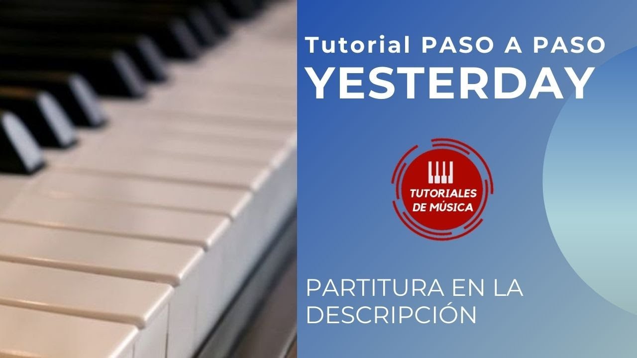 Cómo tocar YESTERDAY en Piano | Tutorial PASO A PASO |