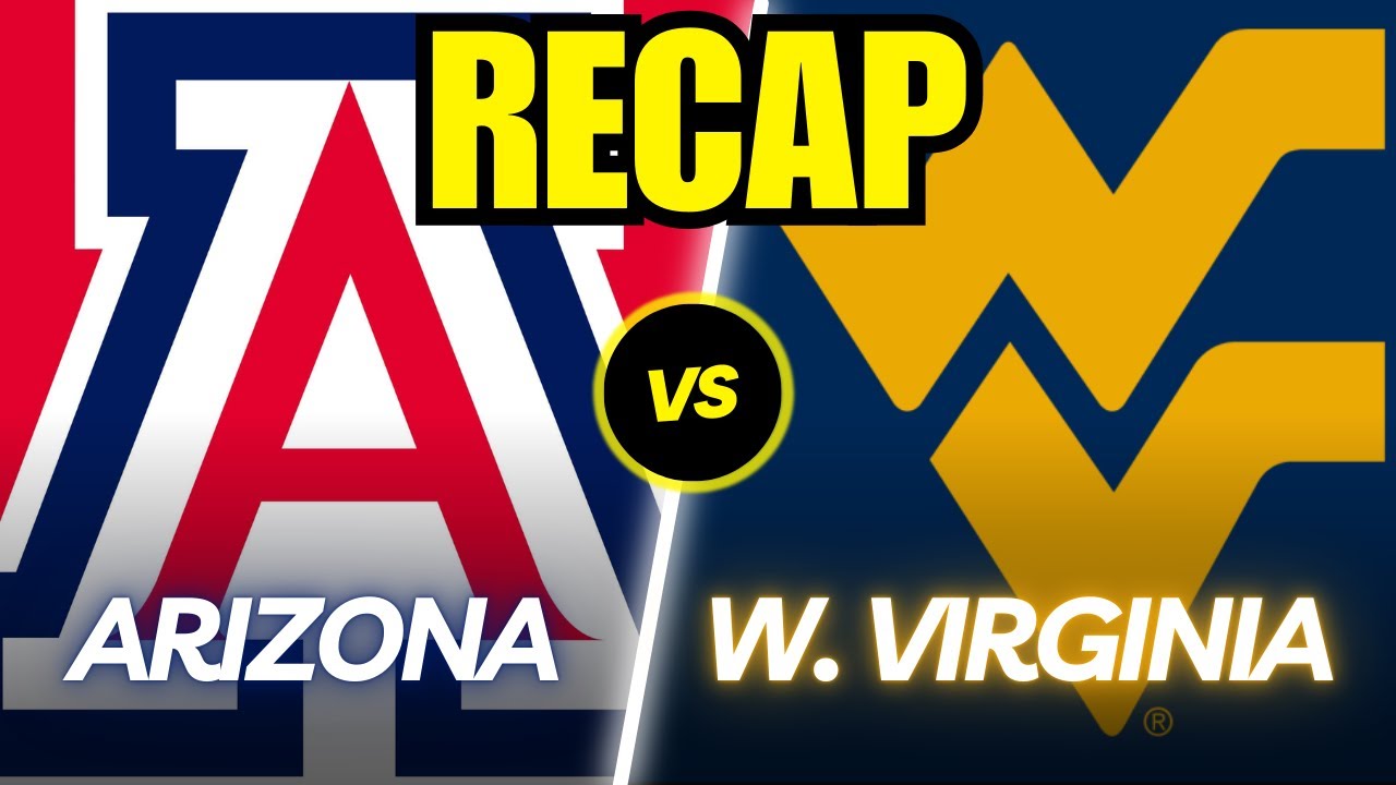 Arizona vs. West Virginia Full Game Recap!