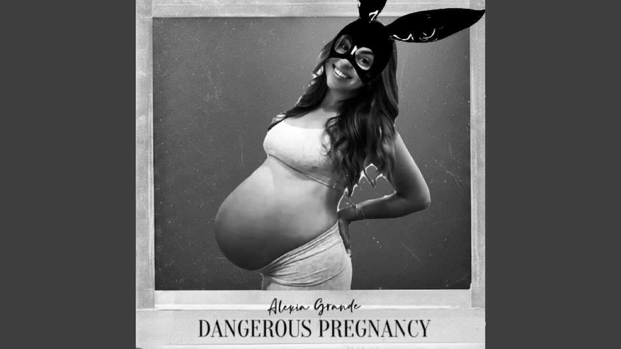 Dangerous Pregnancy