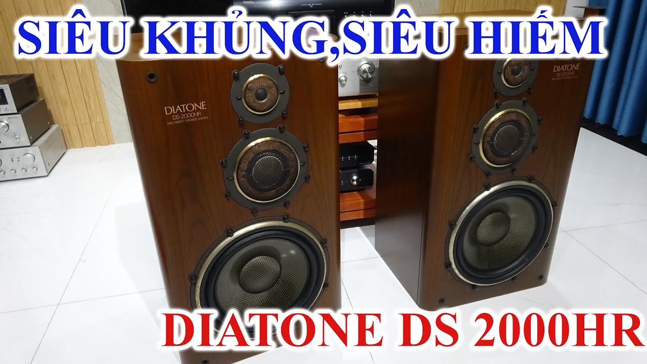 Loa hiếm 7 năm rồi mới có lại DIATONE DS 2000HR,nặng gần 1 tạ