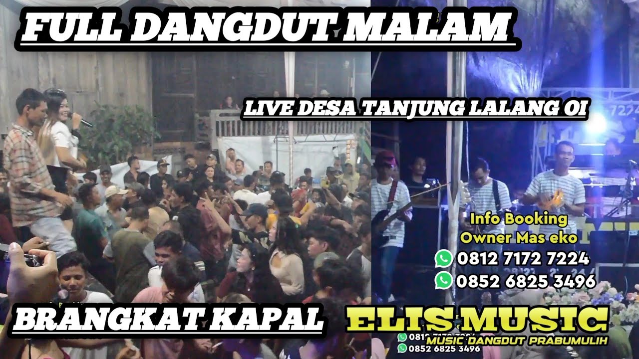 ELIS MUSIC PRABUMULIH !!FULL DANGDUT MALAM !! FULLL PADAT MANUSIO !!LIVE DESA TANJUNG LALANG OI