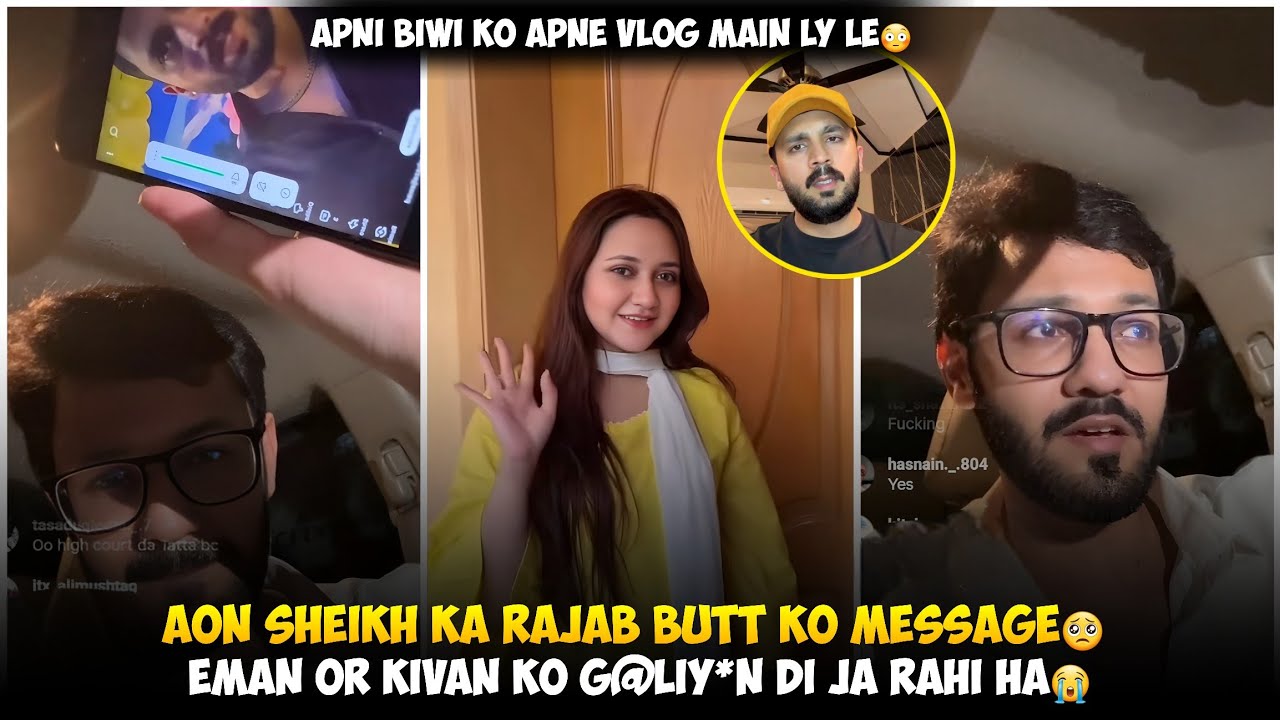 Aon Sheikh Ka Rajab Butt Ko message | Eman Or Kivan Ko G@li*n Di Ja Rahi Ha | Apni Biwi ko Ly Jaye