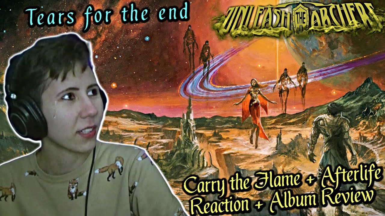 Unleash the Archers - Carry the Flame + Afterlife | Reaction + Lyrical Analysis + Album Review