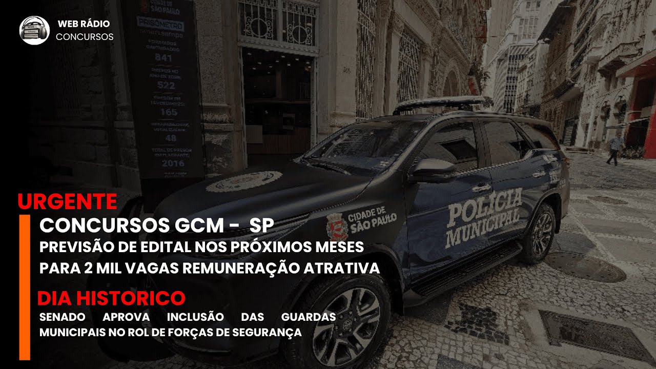 CONCURSO GCM - SP🚨2000 VAGAS😱POL&Ecirc;MICA ANTES DO EDITAL😎DIA HISTORICO PARA AS GCM😱REMUNERA&Ccedil;&Atilde;O...