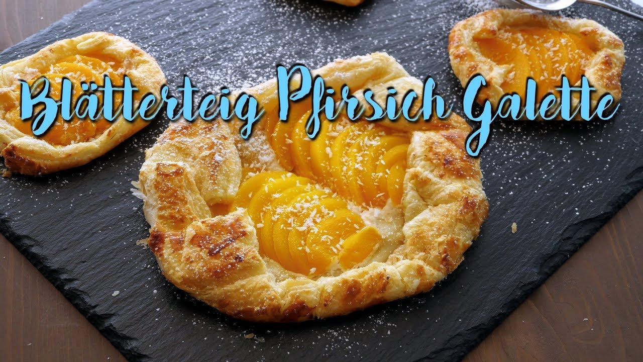 10 MINUTEN BLÄTTERTEIG GALETTE | Pfirsich Galette schnell & einfach [süßes Gebäck backen]