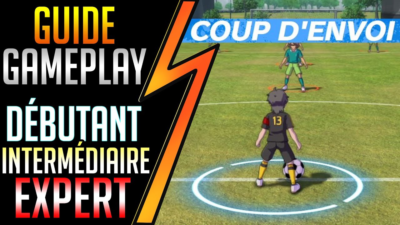 📣GUIDE Gameplay: de Débutant jusqu'à Expert► Inazuma Eleven Victory Road FR HD