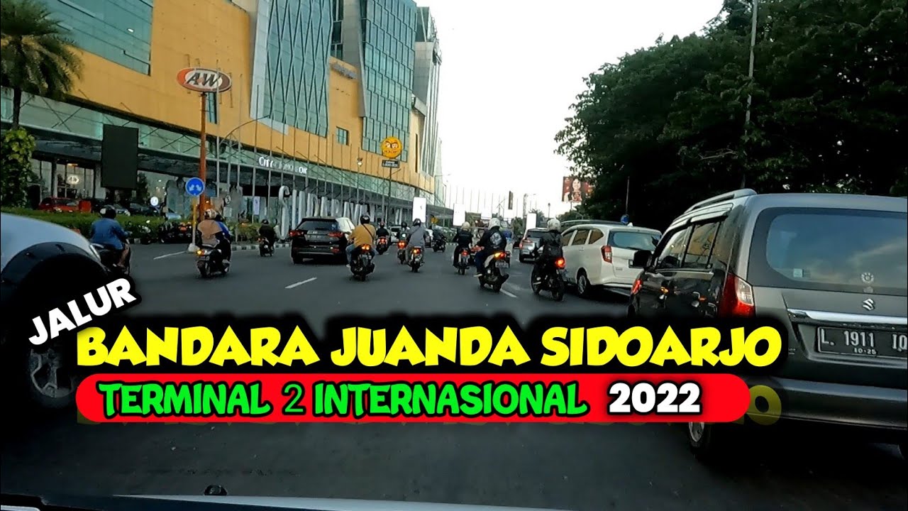 Suasana Jalur Menuju BANDARA JUANDA T2 TERBARU 2022