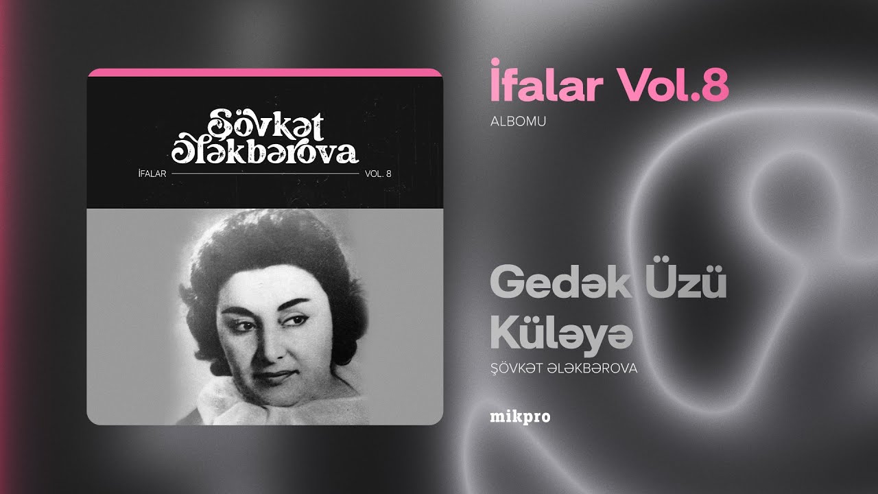 Şövkət Ələkbərova — Gedək Üzü Küləyə (Rəsmi Audio)