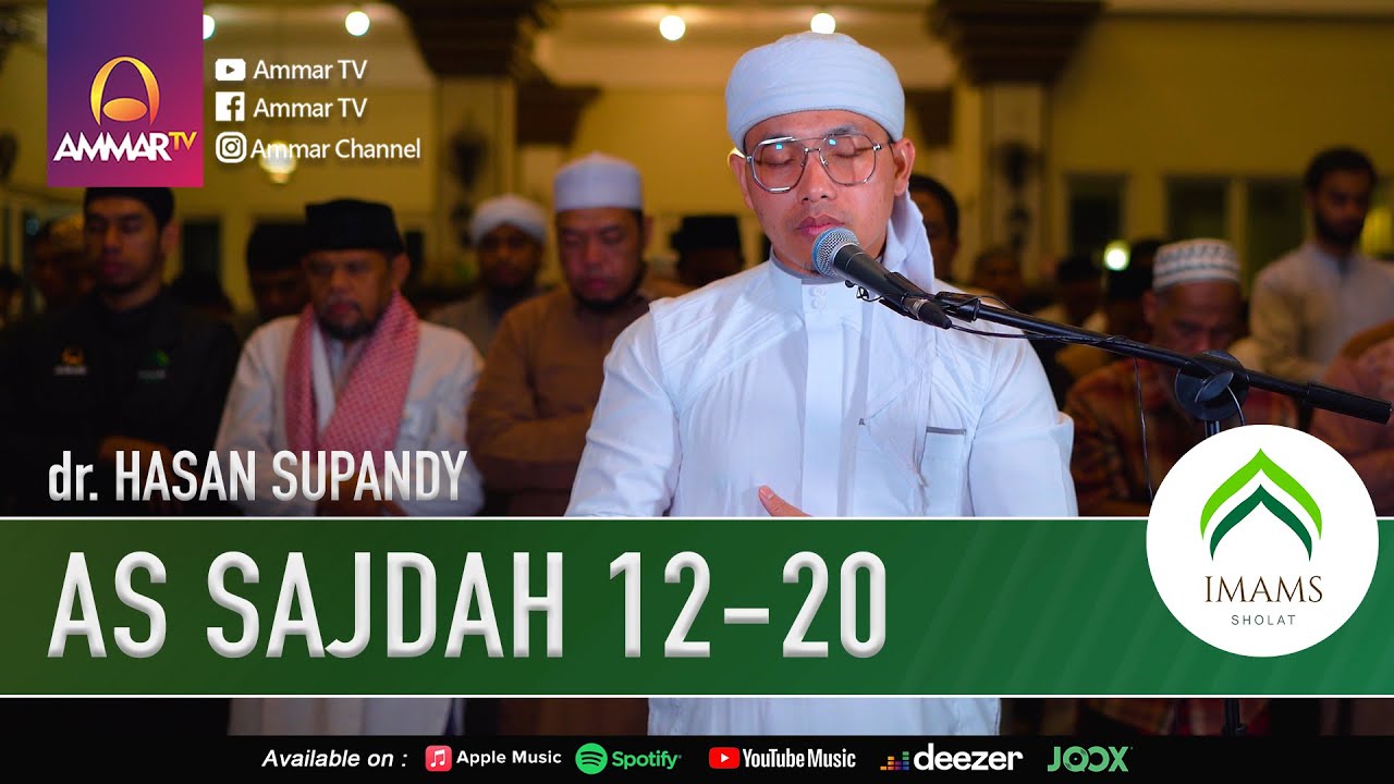 SURAT AS SAJDAH 12-20 | IMAM SHOLAT MERDU | dr. HASAN SUPANDY