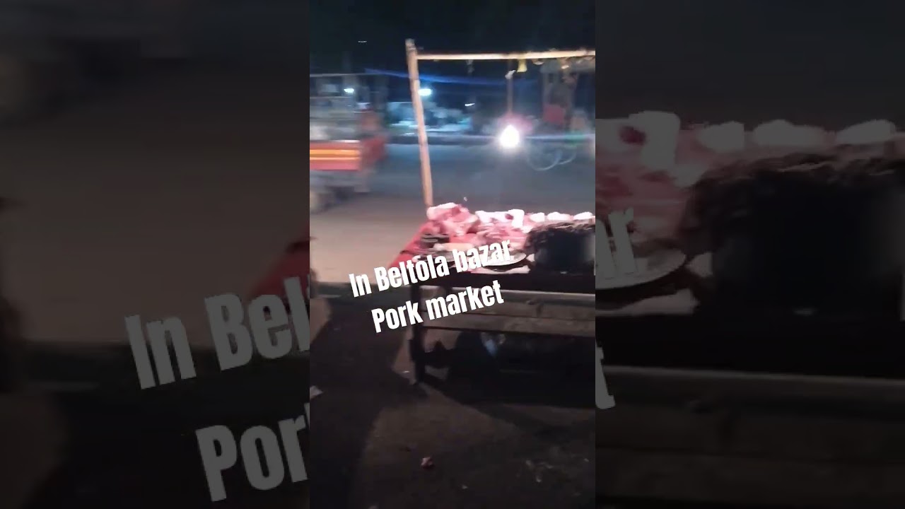 pork market Beltola bazar #bollywood 🍖🍖🍖🍖🍖🍖🤪🤪😜🐷🐷🐷🐷