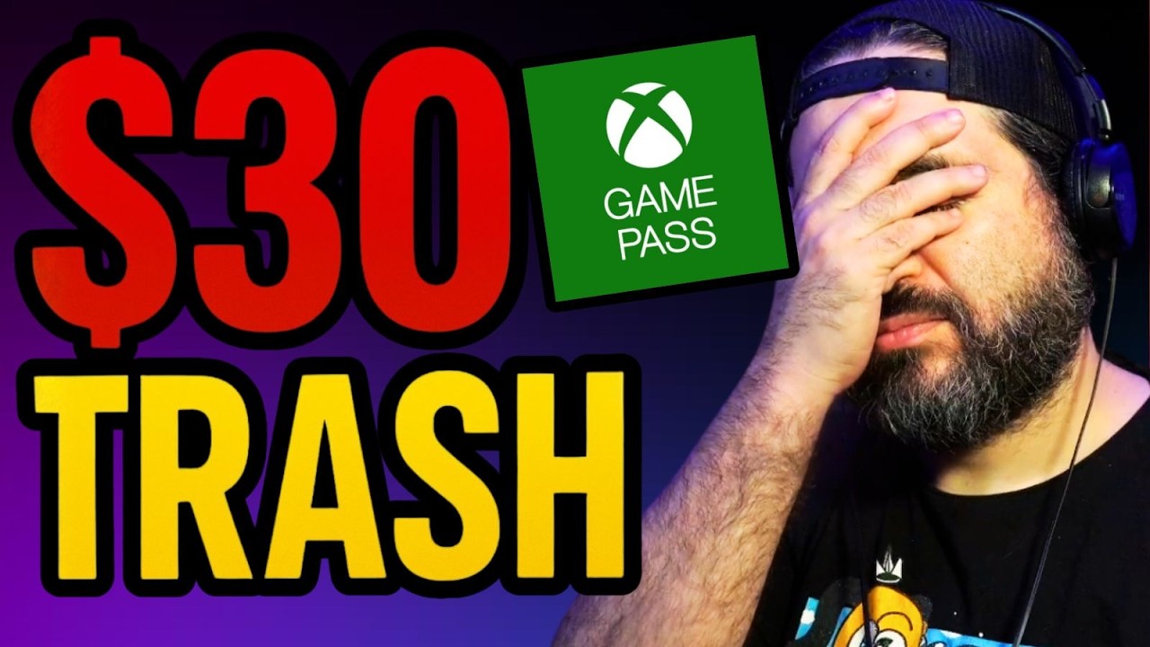 Xbox Game Pass Is $30 TRASH &mdash; The WORST Deal in Gaming