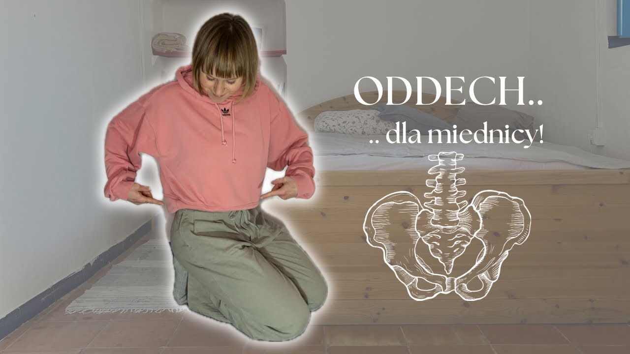 oddech dla miednicy!