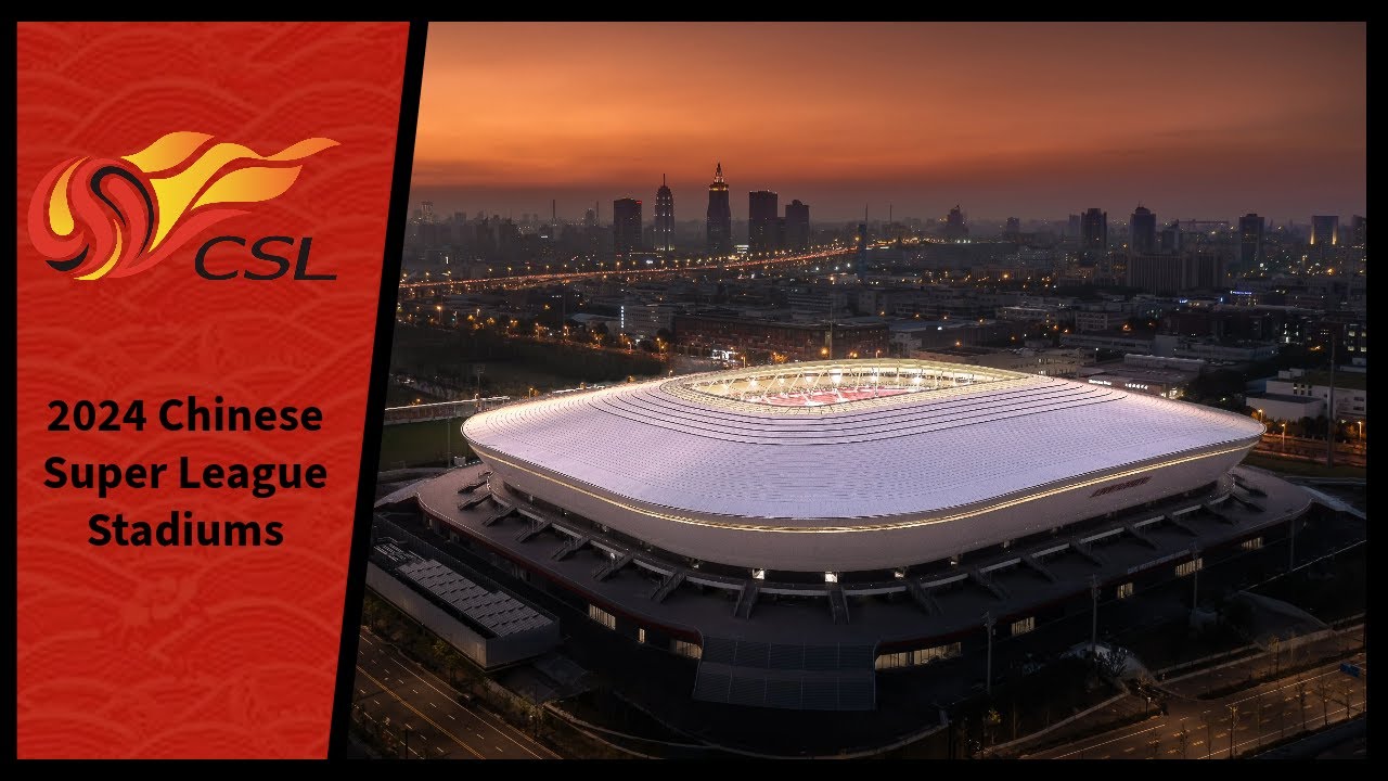 2024 Chinese Super League Stadiums
