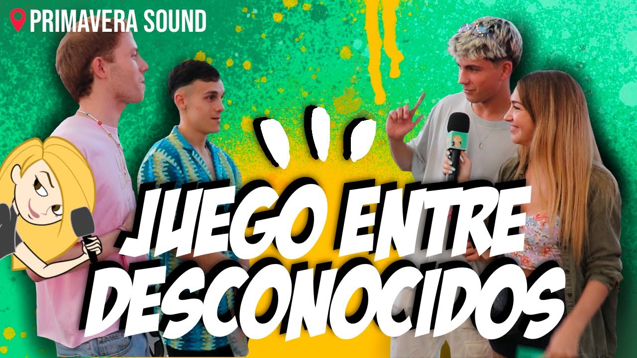 ADIVINA CÓMO ES ESTA PERSONA (Primavera Sound) - CONFESIONES DE FIESTA #23