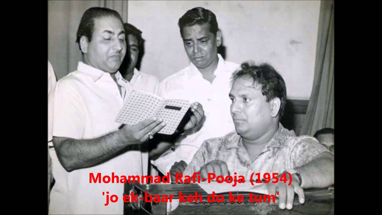 Mohd. Rafi - Pooja (1954) - 'jo ek baar keh do'